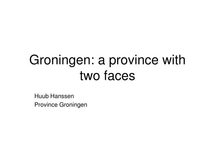 groningen a province with two faces