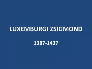 luxemburgi zsigmond