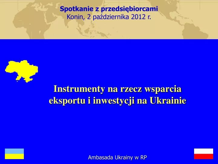 instrumenty na rzecz wsparcia eksportu i inwestycji na ukrainie ambasada ukrainy w rp