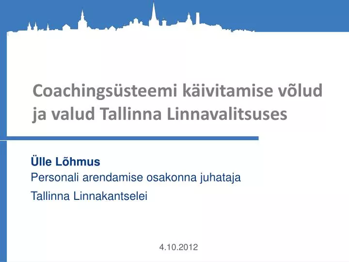 coachings steemi k ivitamise v lud ja valud tallinna linnavalitsuses