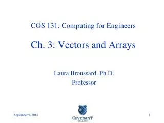 COS 131: Computing for Engineers Ch. 3: Vectors and Arrays