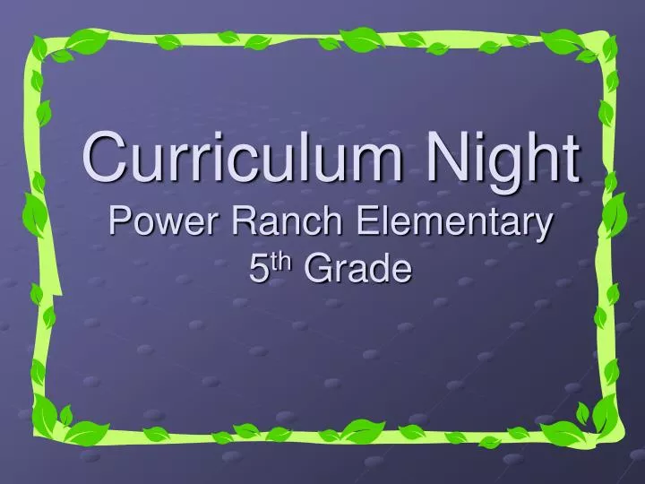 curriculum night power ranch elementary 5 th grade