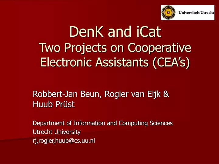 denk and icat two projects on cooperative electronic assistants cea s