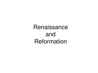 Renaissance and Reformation