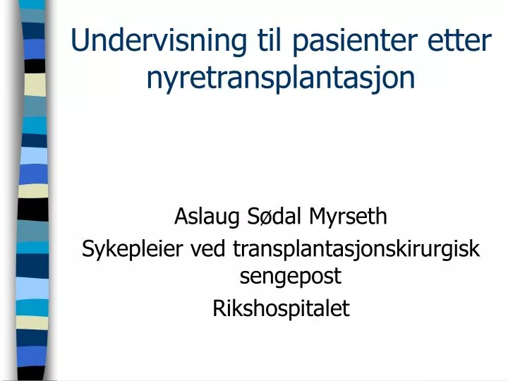 undervisning til pasienter etter nyretransplantasjon