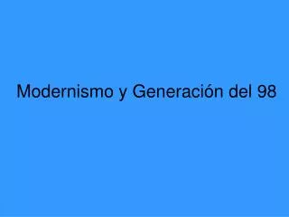 modernismo y generaci n del 98
