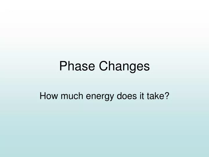 phase changes