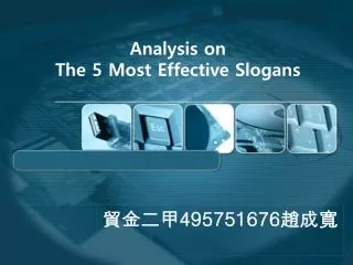 Analysis on The 5 Most Effective Slogans