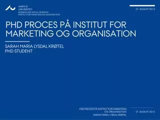 phd proces p institut for marketing og organisation
