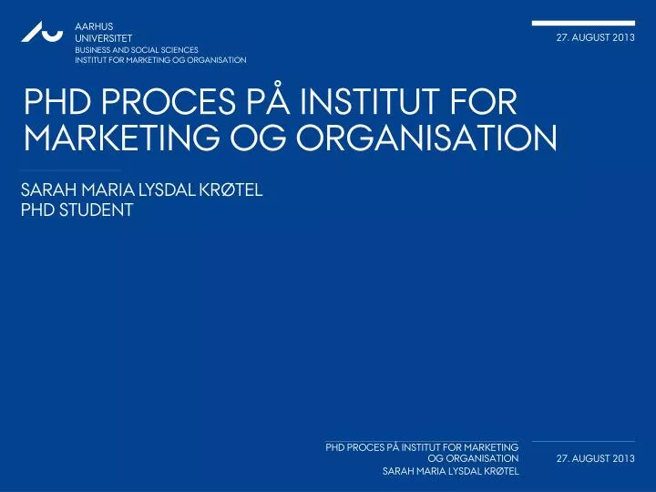 phd proces p institut for marketing og organisation