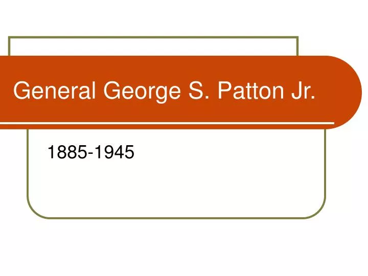general george s patton jr