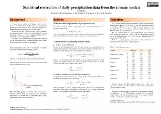 Statistical correction of daily precipitation data from the climate models Jan Hnilica