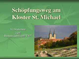 sch pfungsweg am kloster st michael