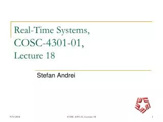 Real-Time Systems, COSC-4301-01, Lecture 18