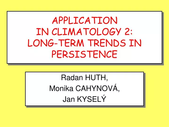 application in climatology 2 long term trends in persistence