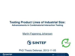 Testing Product Lines of Industrial Size: Advancements in Combinatorial Interaction Testing