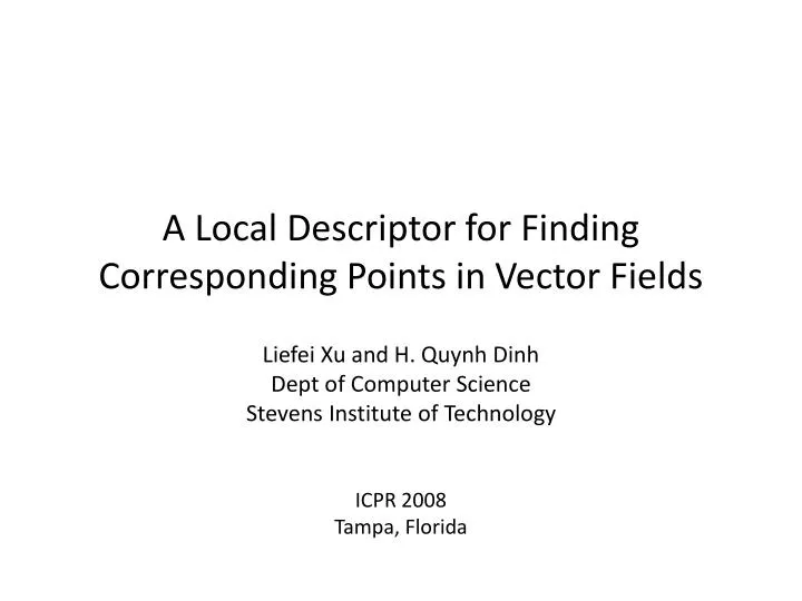 a local descriptor for finding corresponding points in vector fields