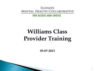 Williams Class Provider Training 05-07-2013