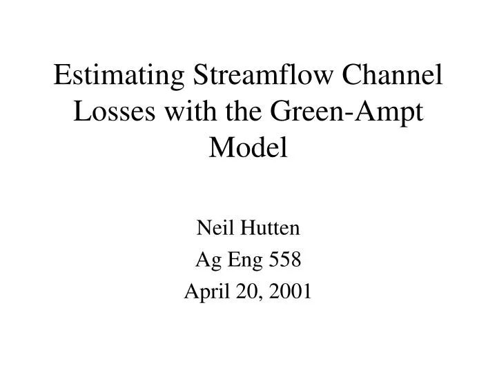 estimating streamflow channel losses with the green ampt model