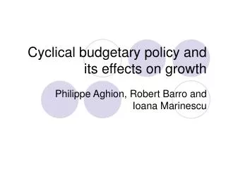 Cyclical budgetary policy and its effects on growth
