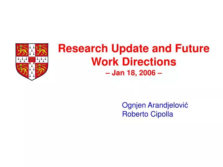 research update and future work directions jan 18 2006