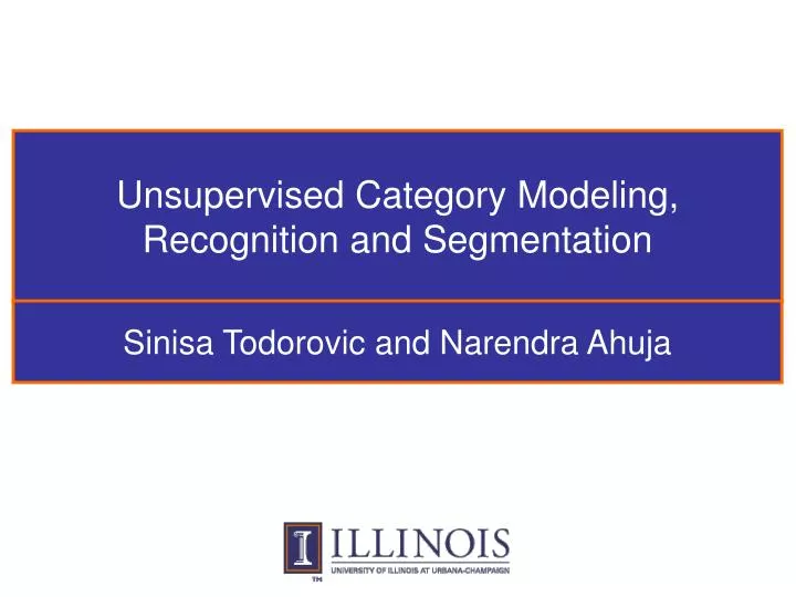 unsupervised category modeling recognition and segmentation
