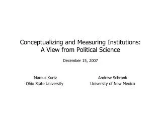 Conceptualizing and Measuring Institutions: A View from Political Science December 15, 2007