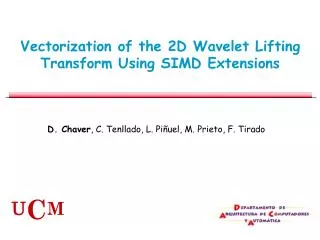 Vectorization of the 2D Wavelet Lifting Transform Using SIMD Extensions