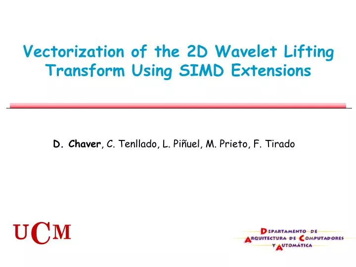 vectorization of the 2d wavelet lifting transform using simd extensions