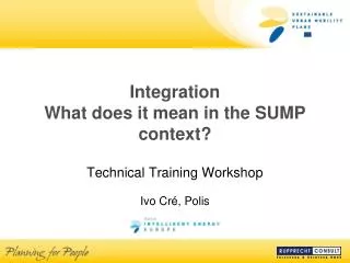 Integration What does it mean in the SUMP context?