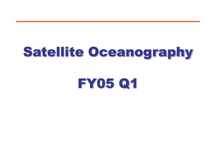 satellite oceanography fy05 q1