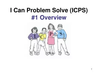 I Can Problem Solve (ICPS) #1 Overview