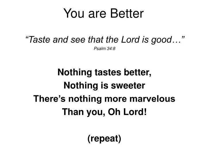 you are better