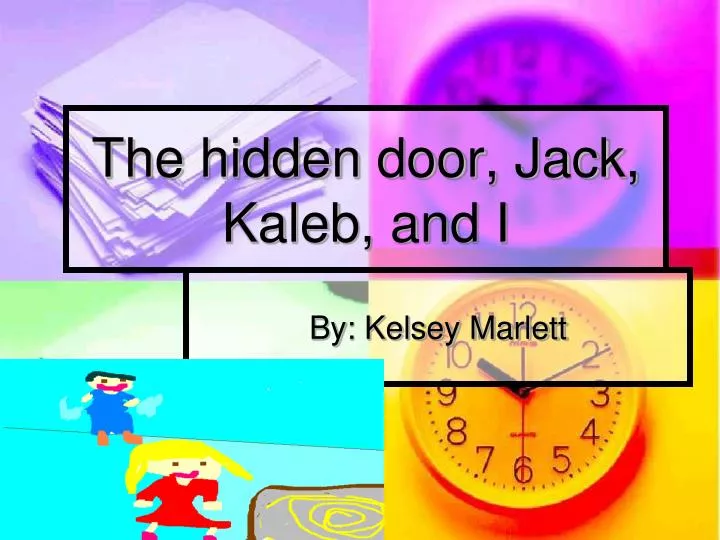 the hidden door jack kaleb and i