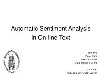 Automatic Sentiment Analysis in On-line Text