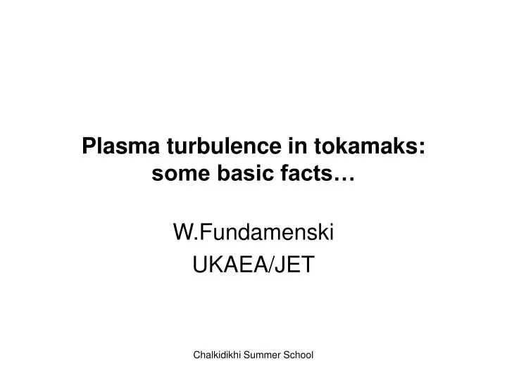plasma turbulence in tokamaks some basic facts