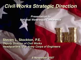 Civil Works Strategic Direction Presentation to National Waterways Conference