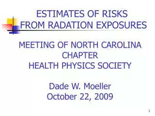 ESTIMATES OF RISKS FROM RADATION EXPOSURES