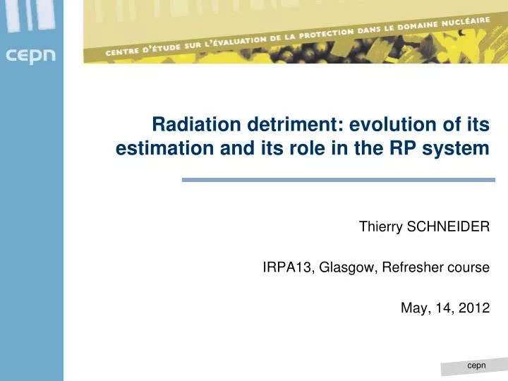 radiation detriment evolution of its estimation and its role in the rp system