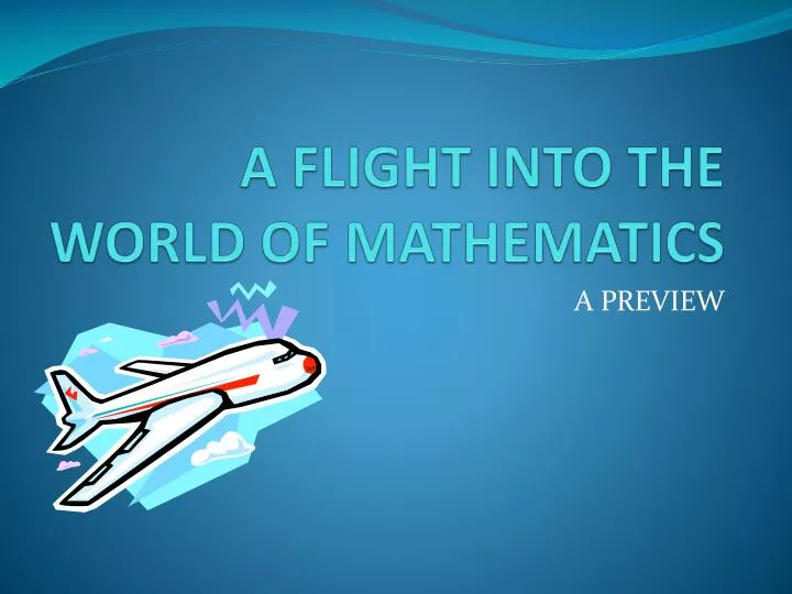 a flight into the world of mathematics