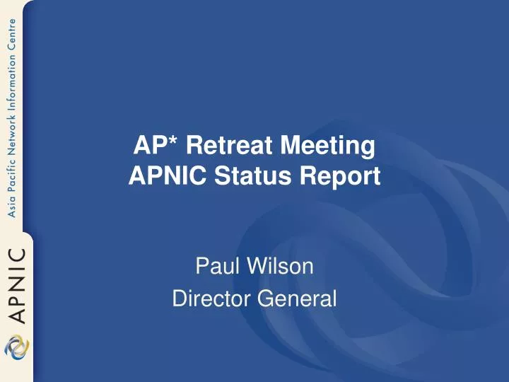ap retreat meeting apnic status report