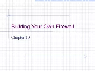 Building Your Own Firewall