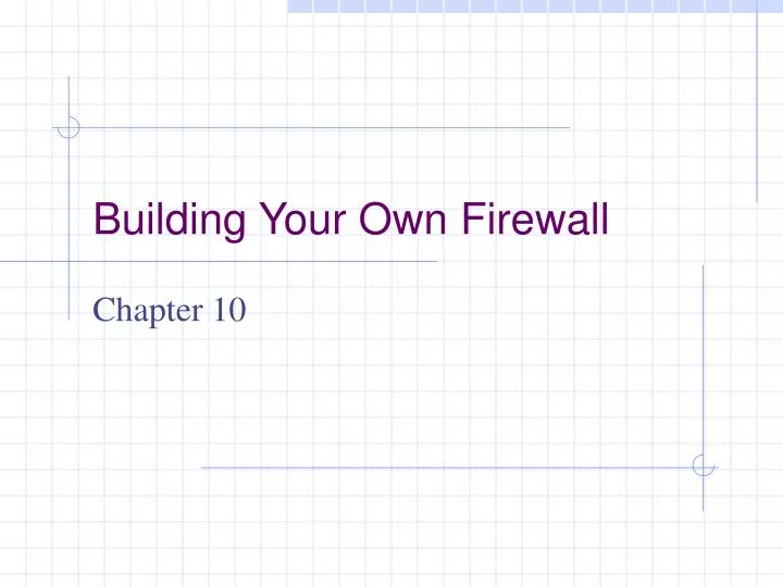 building your own firewall