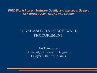 DIRC Workshop on Software Quality and the Legal System 13 February 2004, Gray's Inn, London