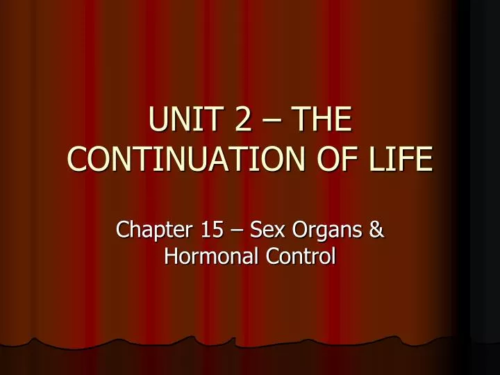 unit 2 the continuation of life
