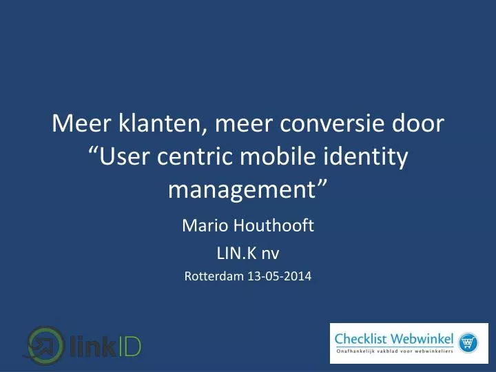 m eer klanten meer conversie door user centric mobile identity management