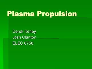 Plasma Propulsion