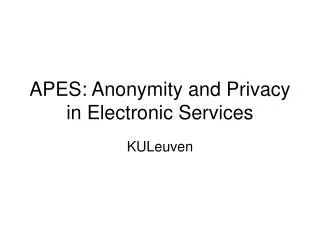 APES: Anonymity and Privacy in Electronic Services
