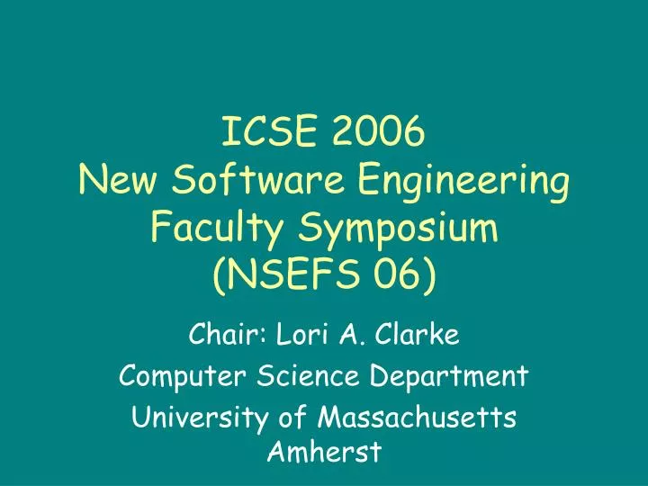 icse 2006 new software engineering faculty symposium nsefs 06