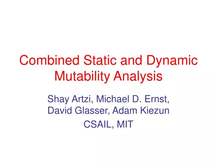 combined static and dynamic mutability analysis